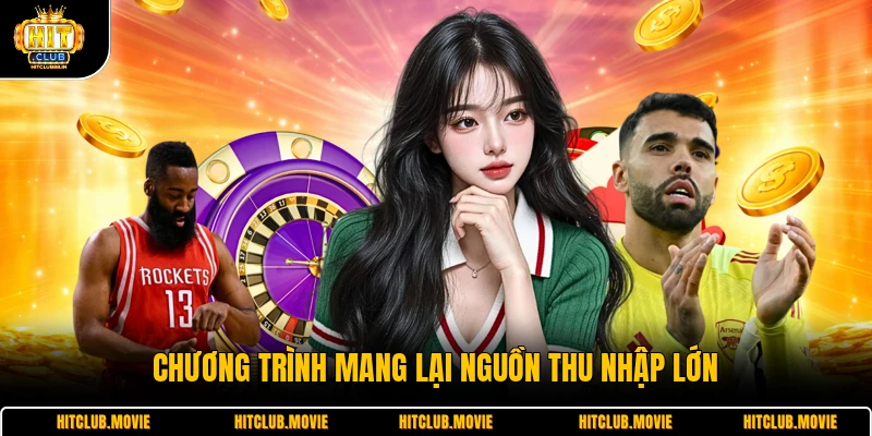 Chương trình mang lại nguồn thu nhập lớn